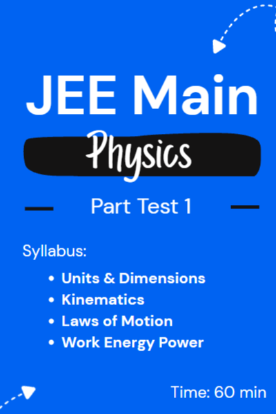 JEE Main Physics Part Test 1